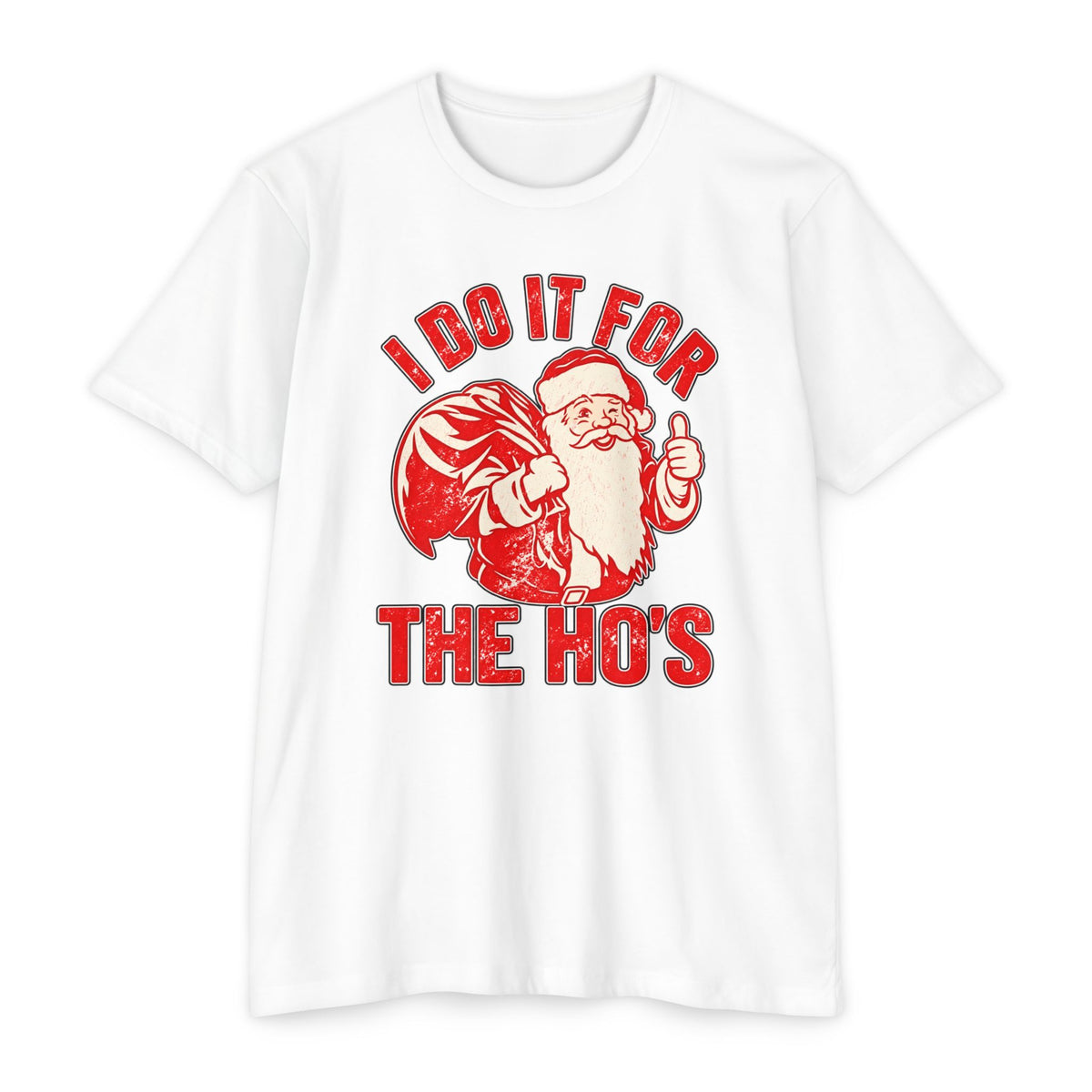I Do It for the Ho's Santa Christmas T-Shirt